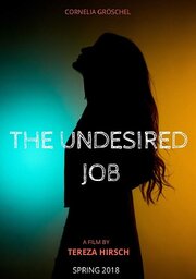 The Undesired Job из фильмографии Tereza Hirsch в главной роли.