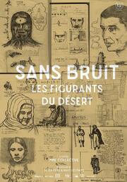 Sans bruit, les figurants du désert - лучший фильм в фильмографии Тома Микуле