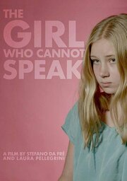 The Girl Who Cannot Speak - лучший фильм в фильмографии Holly Cinnamon