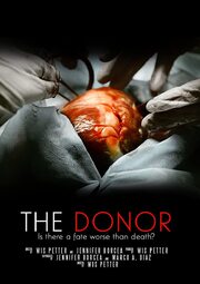 The Donor - лучший фильм в фильмографии Clifton Stommel