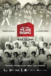 Tell Them We Are Rising: The Story of Black Colleges and Universities из фильмографии Кэрол Баш в главной роли.