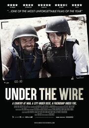 Under the Wire - лучший фильм в фильмографии Chris Martin