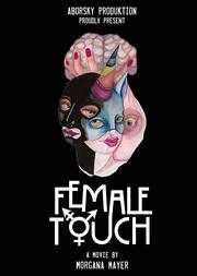 Female Touch - лучший фильм в фильмографии Isabella Grimaldi