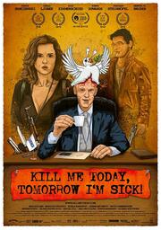 Kill Me Today, Tomorrow I'm Sick! - лучший фильм в фильмографии Хоаким Шредер