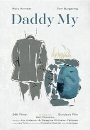 Daddy My из фильмографии Peregrine Kitchener-Fellowes в главной роли.