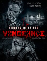 Sinners and Saints: Vengeance из фильмографии Джонни Стронг в главной роли.