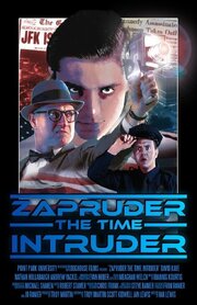 Zapruder the Time Intruder - лучший фильм в фильмографии Leslie Lewandowski