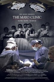 The Mayo Clinic: Faith - Hope - Science - лучший фильм в фильмографии Дэвид Сиери