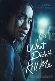 What Didn't Kill Me - лучший фильм в фильмографии Madison Nelson