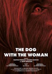 The Dog with the Woman - лучший фильм в фильмографии Брид Эрнштейн