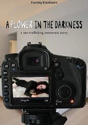 A Flower in the Darkness из фильмографии Christopher Siaens в главной роли.