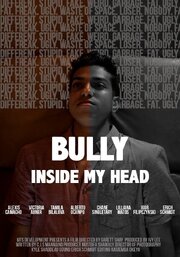 The Bully Inside My Head - лучший фильм в фильмографии Erich Schmidt