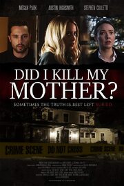 Did I Kill My Mother? из фильмографии Jessy Leros в главной роли.