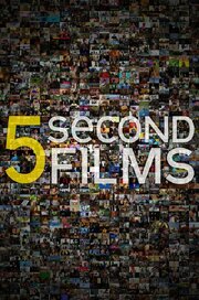 5-Second Films - лучший фильм в фильмографии Timothy Ciancio