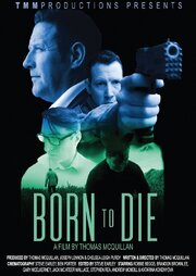 Born to Die - лучший фильм в фильмографии Steve Earley