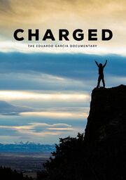 Charged: The Eduardo Garcia Story из фильмографии Dennis Aig в главной роли.