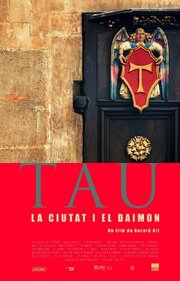 Tau, la ciutat i el daimon из фильмографии Герард Джил в главной роли.