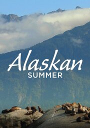 Alaskan Summer из фильмографии Анна Сэнд в главной роли.