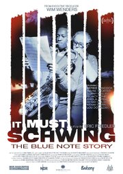 It Must Schwing: The Blue Note Story из фильмографии Бенни Голсон в главной роли.