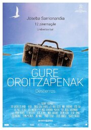 Gure oroitzapenak из фильмографии Рауль Баррерас в главной роли.