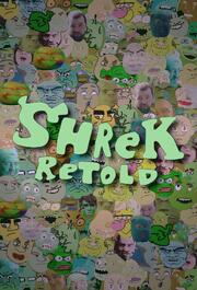 Shrek Retold из фильмографии Cole Kush в главной роли.