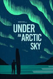 Under an Arctic Sky - лучший фильм в фильмографии Джулиан Сиснерос