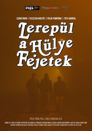 Lerepül a hülye fejetek из фильмографии Золтан Надь в главной роли.