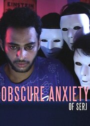 Obscure Anxiety of Serj - лучший фильм в фильмографии Vaibhav Ashok Handore