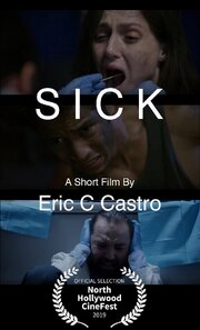 Sick - лучший фильм в фильмографии Eric C. Castro