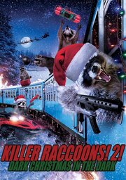 Killer Raccoons 2: Dark Christmas in the Dark - лучший фильм в фильмографии Джей Ханна