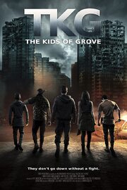 TKG: The Kids of Grove из фильмографии Ernest Arfan в главной роли.