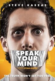 Speak Your Mind - лучший фильм в фильмографии Steve Kaszas