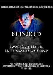 Blinded - лучший фильм в фильмографии Cristobal Ruiz