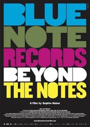 Blue Note Records: Beyond the Notes - лучший фильм в фильмографии Телониус Монк