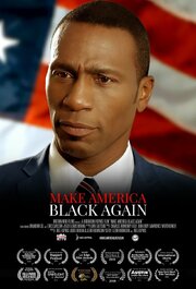 Make America Black Again из фильмографии Эдвард Ферс в главной роли.