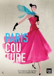 Paris Couture 1945-1968 из фильмографии Оливье Никлос в главной роли.