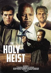 The Holy Heist из фильмографии Дэнни М. Грэй в главной роли.