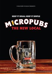 Micropubs: The New Local - лучший фильм в фильмографии Claire Batchelor