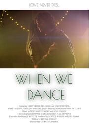 When We Dance из фильмографии Джеймс Тайлер Джонсон в главной роли.