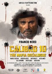 Calibro 10 - Decalogo Criminale из фильмографии Маттео Пьянецци в главной роли.