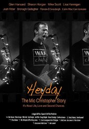 Heyday - The Mic Christopher Story - лучший фильм в фильмографии Пэдди Кэйси