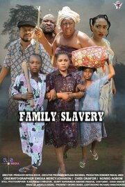 Family Slavery из фильмографии Sarah Sweet Akatugba в главной роли.