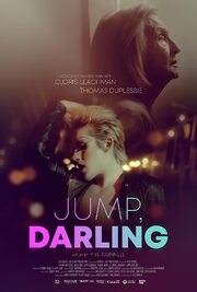 Jump, Darling из фильмографии Пенелопа Горансон в главной роли.