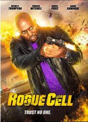 Rogue Cell - лучший фильм в фильмографии Рэй Ремиллар