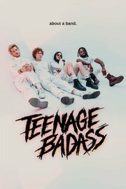 Teenage Badass - лучший фильм в фильмографии Джим Эдкинс