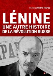 Ленин: Другая история русской революции - лучший фильм в фильмографии Седрик Турб