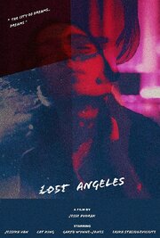 Lost Angeles - лучший фильм в фильмографии Hunter Huddleston