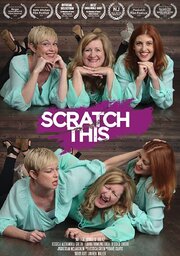 Scratch This - лучший фильм в фильмографии Jody Lauren Miller