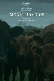 Monstruo Dios - лучший фильм в фильмографии Florencia Gómez García