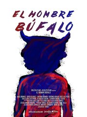 El Hombre Búfalo - лучший фильм в фильмографии Juan Manuel Hernández